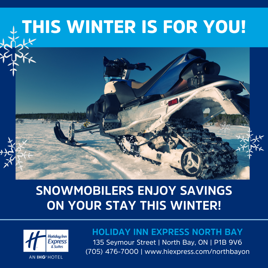 Snowmobilers enjoy savings on your stay this winter! - Holiday Inn Express North Bay | Click for more info