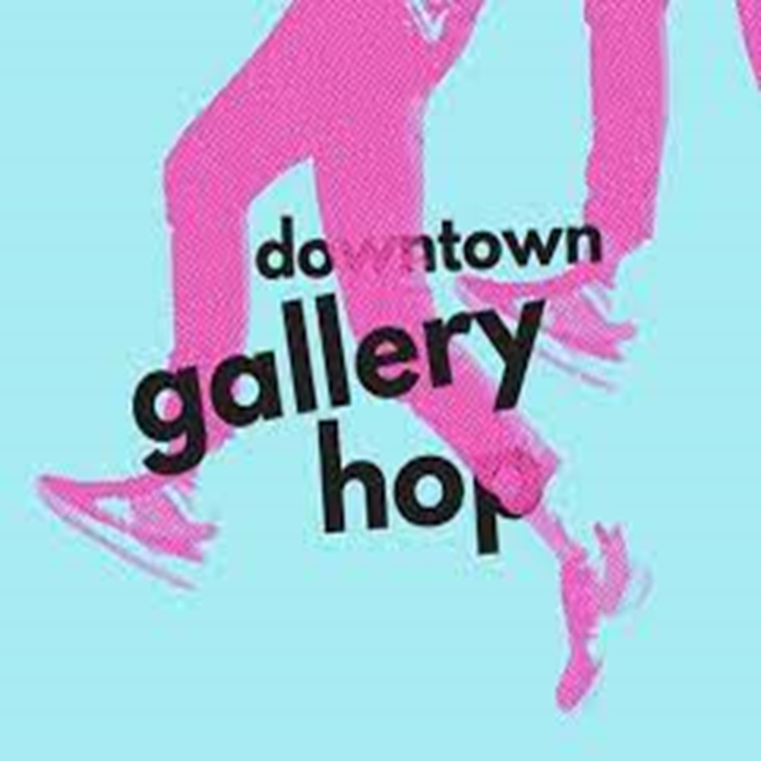 downtown gallery hop downtown gallery hop